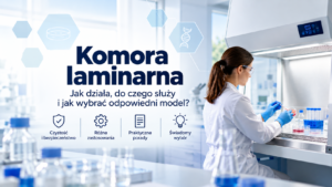 Komora laminarna w nowoczesnym laboratorium
